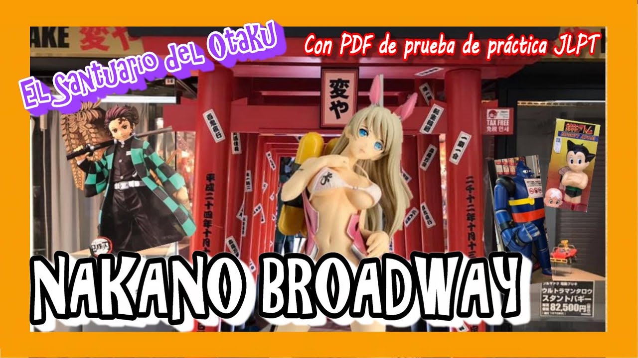 [El santuario del Otaku 1] NAKANO BROADWAY [Anime/Manga/Figura/juego]  [con PDF de examen] JLPT N5