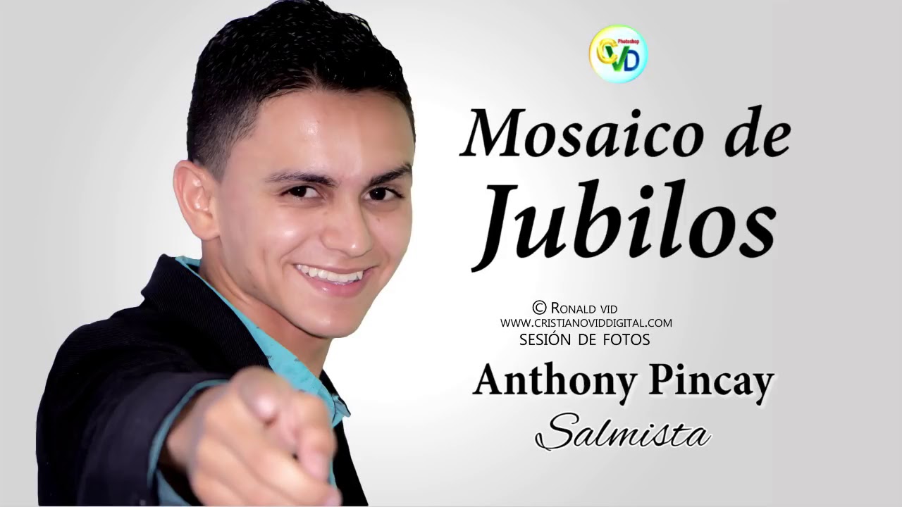 Salmista Anthony Pincay -  Mosaico de Jubilos