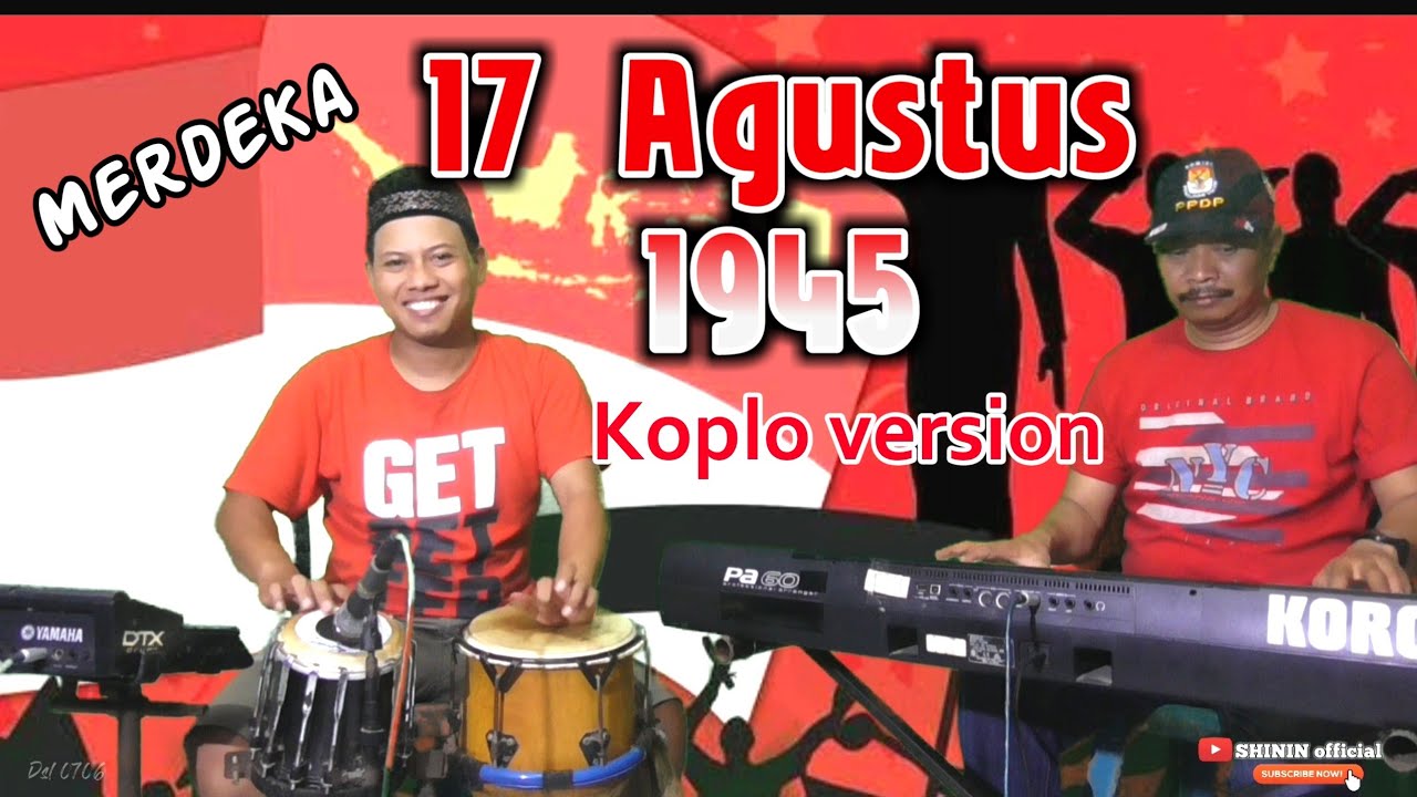 17 AGUSTUS TAHUN 45 SPESIAL KEMERDEKAAN - koplo version