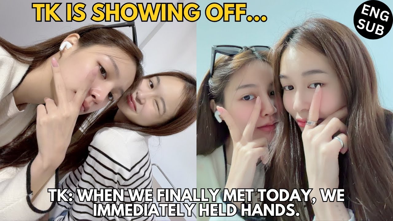 TK COULDN’T STOP SHOWING OFF BEFORE SEEING NUR AGAIN 😭
