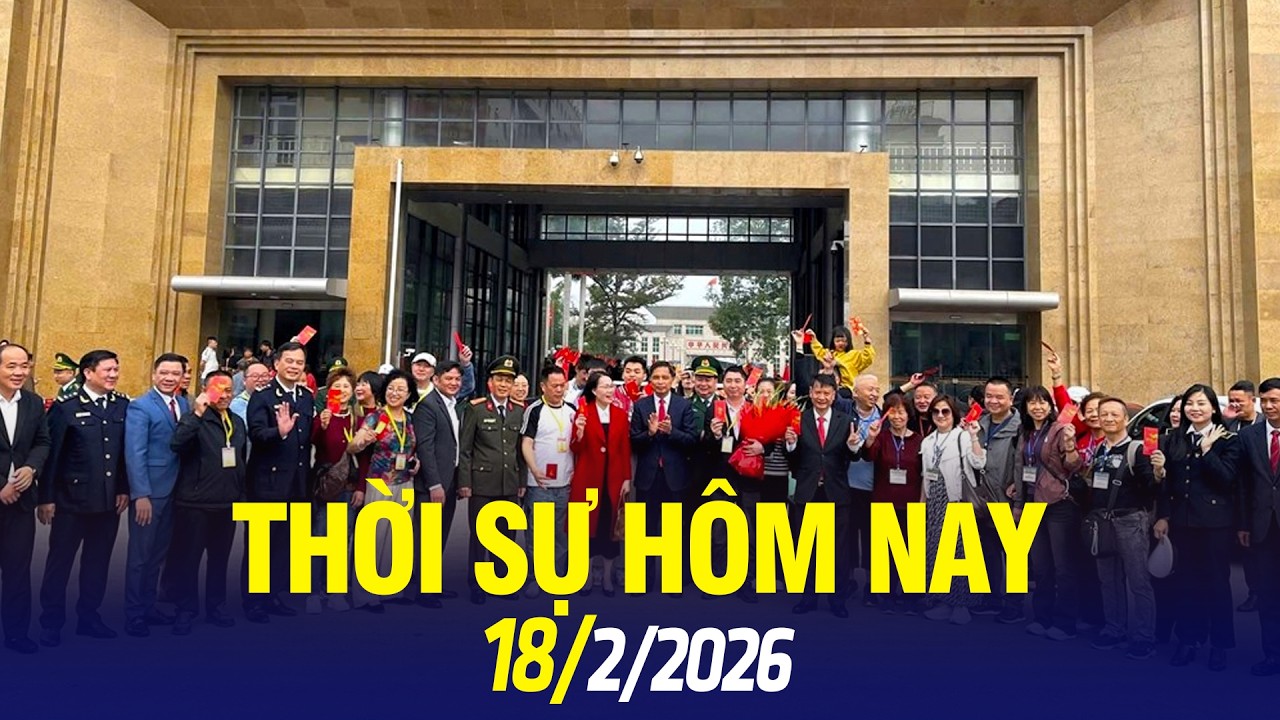 Thời sự hôm nay 18/2: Sôi động du lịch ngày đầu năm mới