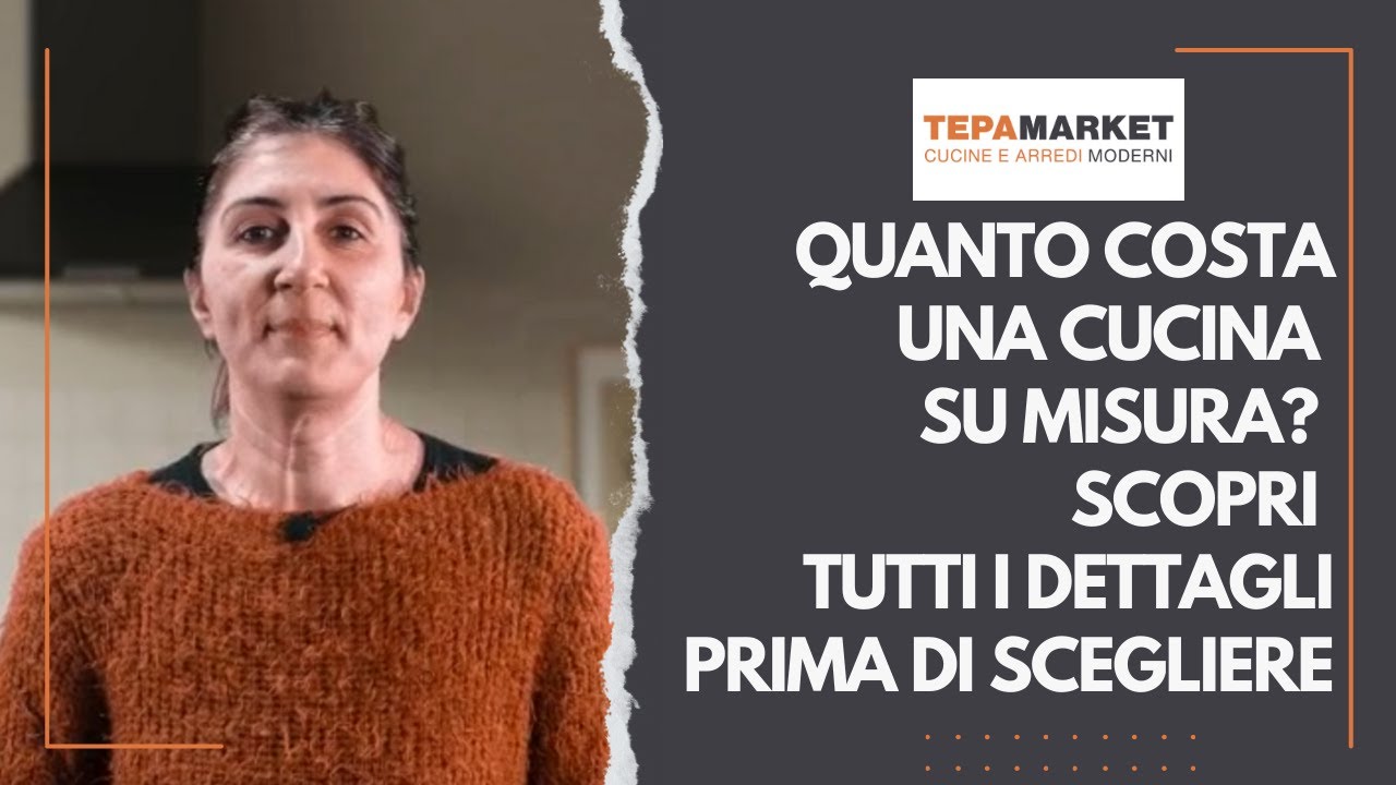 Quanto costa una cucina su misura? Scopri tutti i dettagli prima di scegliere
