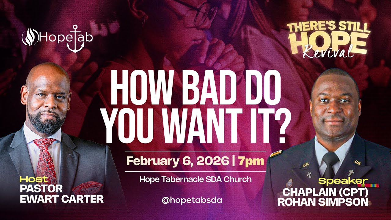 How Bad Do You Want It? | Hope Tabernacle SDA Church