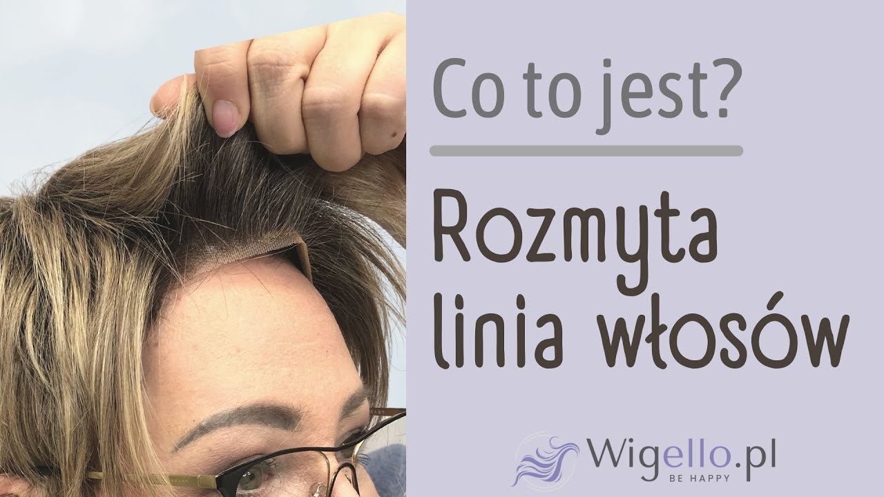Rozmyta linia włosów czyli odsłaniamy czoło w peruce