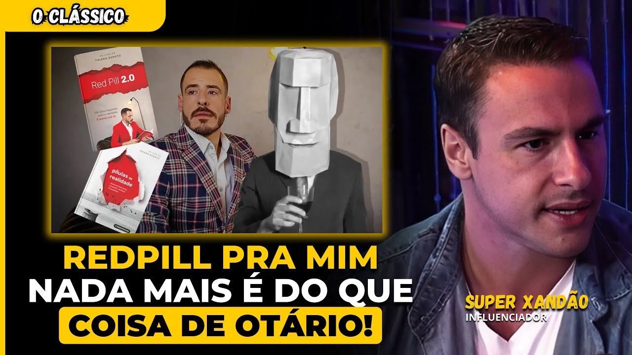 SUPER XANDÃO É UM REDPILL? (INDIRETA PARA THIAGO SCHUTZ) | INTELIGÊNCIA LTDA