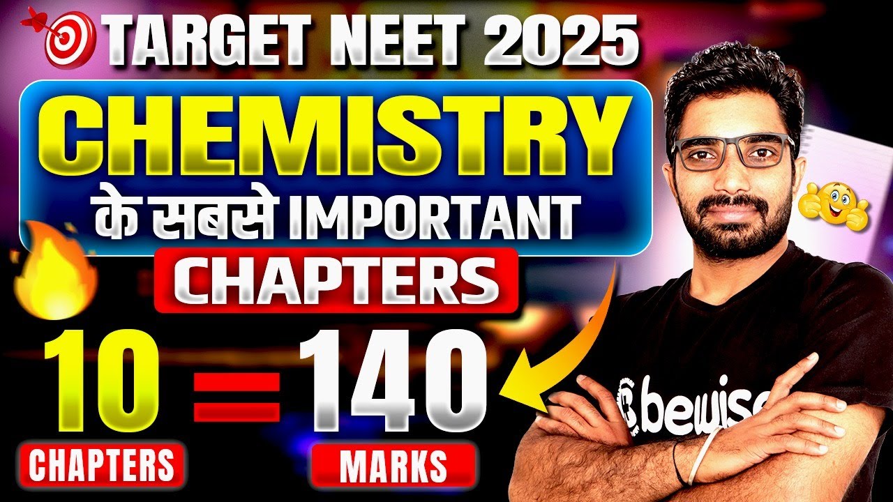 10 Chemistry High Weightage Chapters for NEET 2025 | Ensure 140+ Marks #BeWise