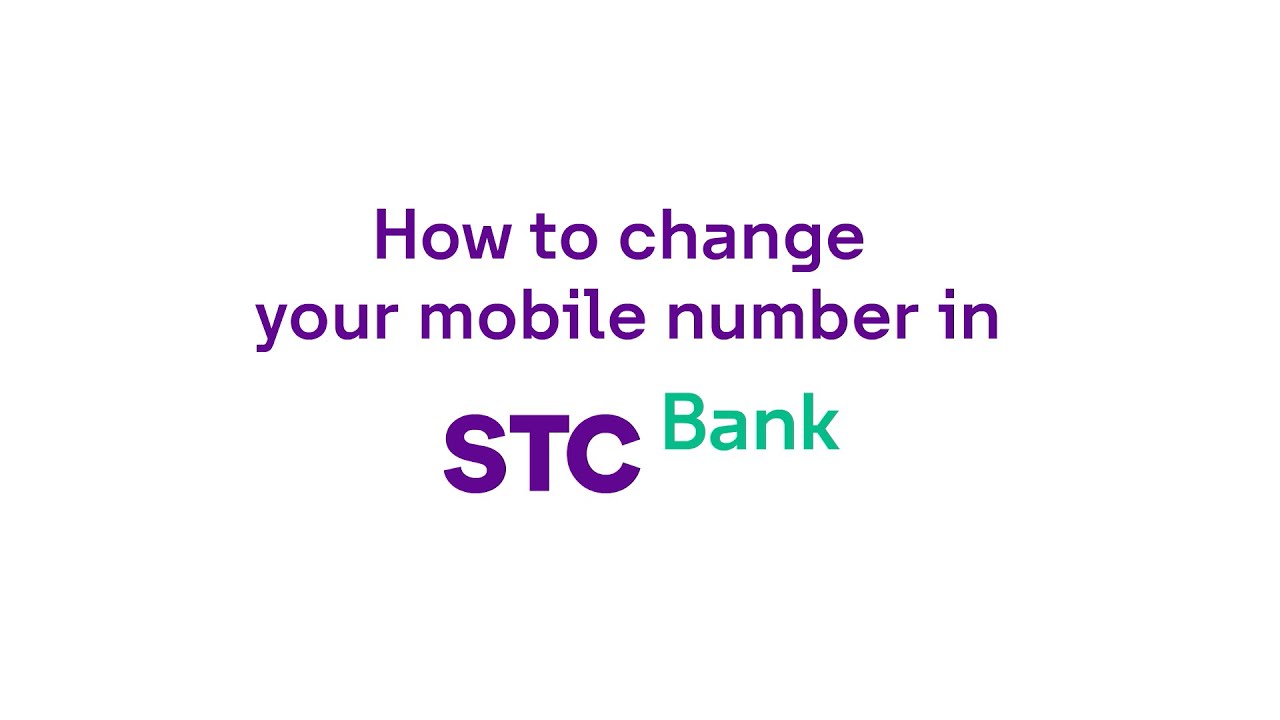 How to change phone number in STC Bank