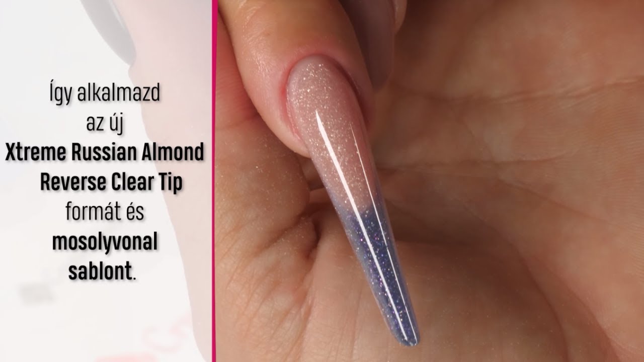 Így alkalmazd az új Xtreme Reverse Tip formát és mosolyvonal sablont! 💅