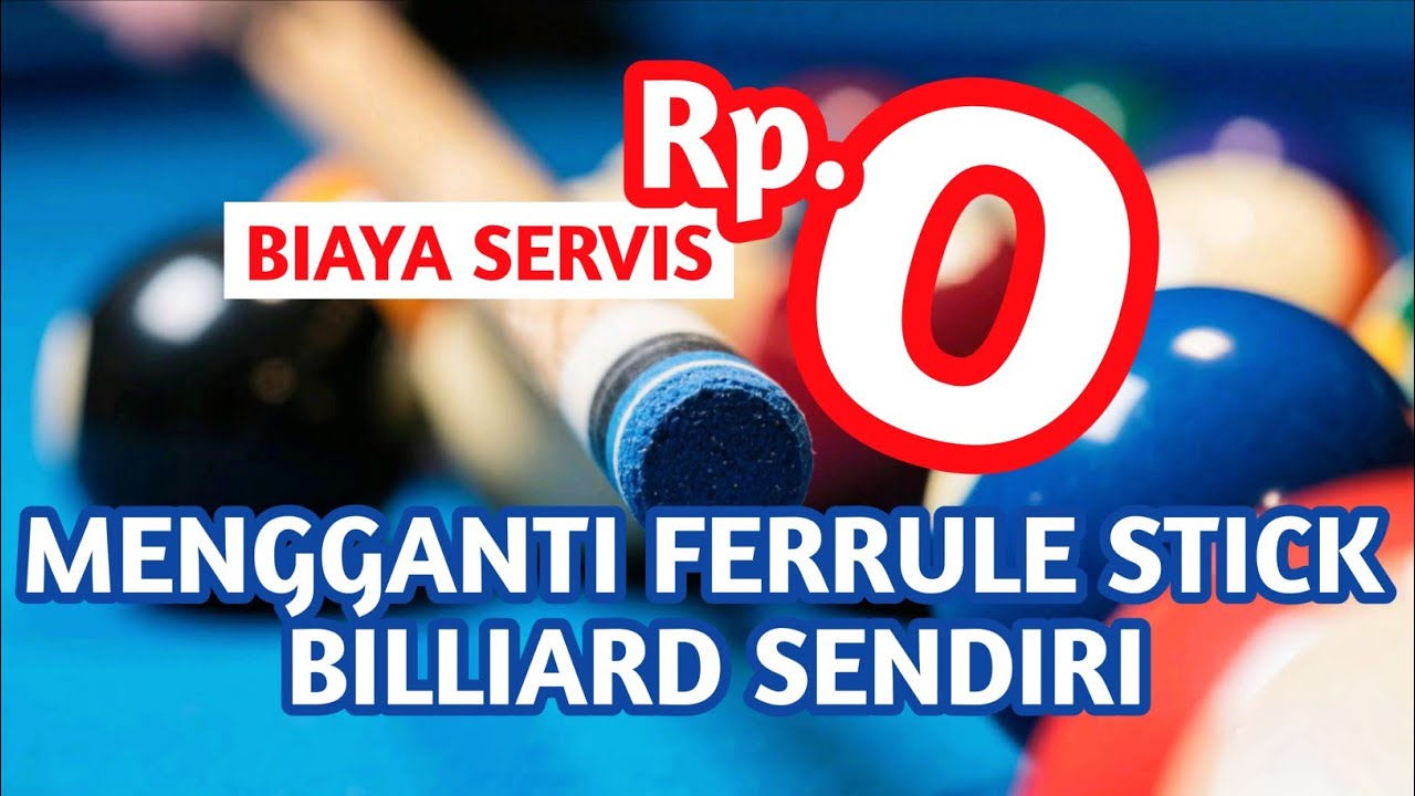 Cara Ganti Ferrule Stick Billiard Manual Tanpa Alat Khusus | Tutorial Lengkap & Mudah!