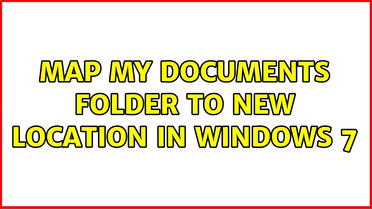 Map My Documents Folder to New Location in Windows 7 (3 Solutions!!)