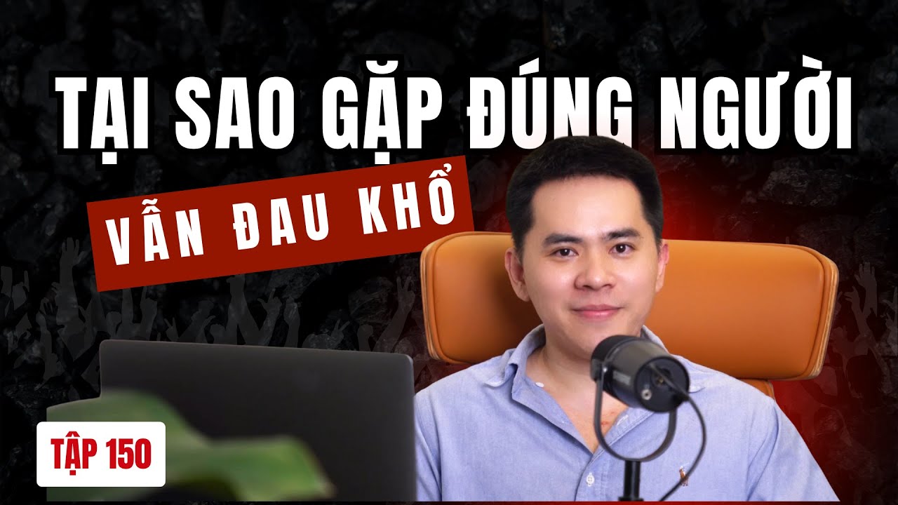 Gặp đúng người nhưng vẫn đau khổ?