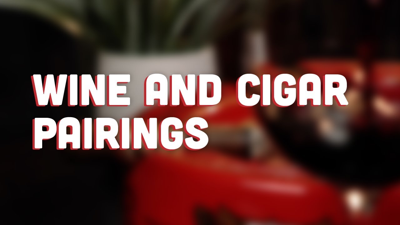 How to Pair Wine with Cigars: Tips and Recommendations from a Connoisseur
