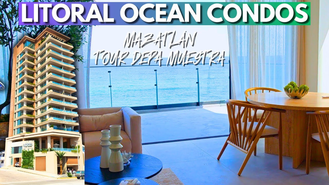¡Así es un Condominio de Lujo en Mazatlán! | Litoral Ocean Condos | Preventa en Malecón de Mazatlan