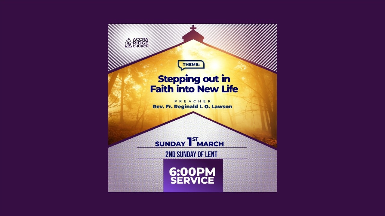 “Stepping out in Faith into New Life” | Rev. Fr. Reginald I. O. Lawson | 6pm