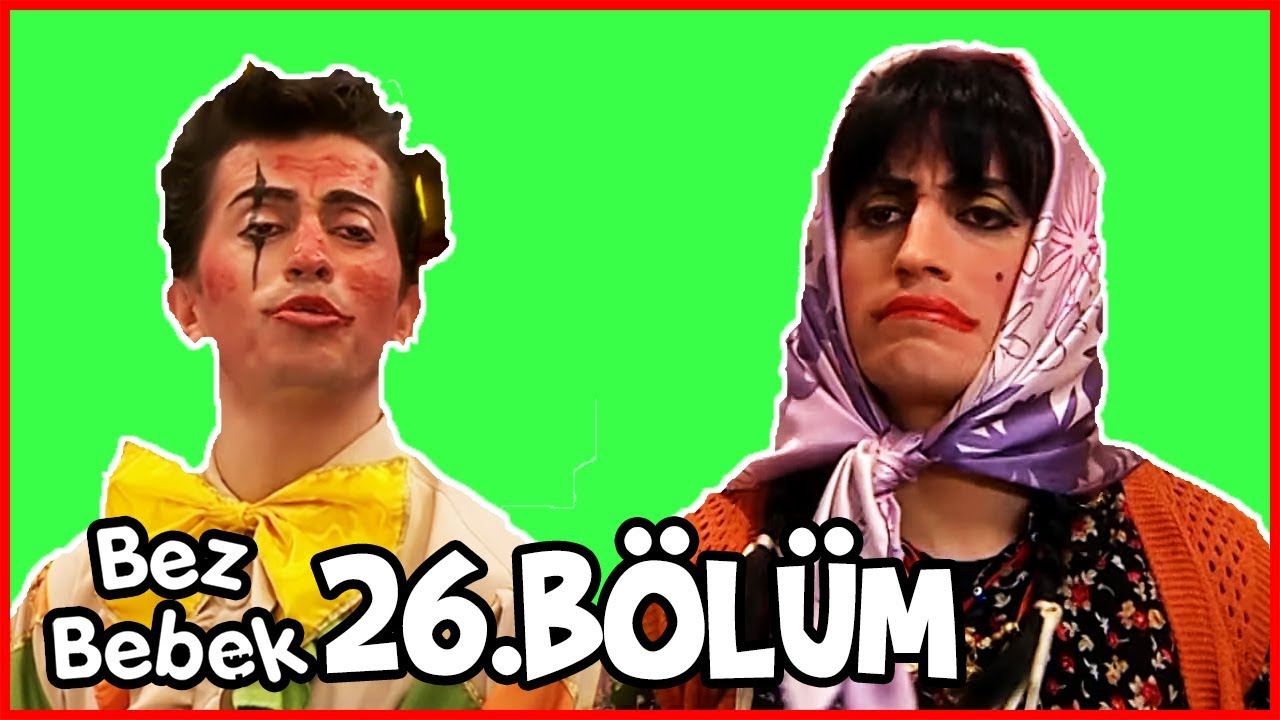 Bez Bebek 26.Bölüm - Full Bölüm - Tek Parça
