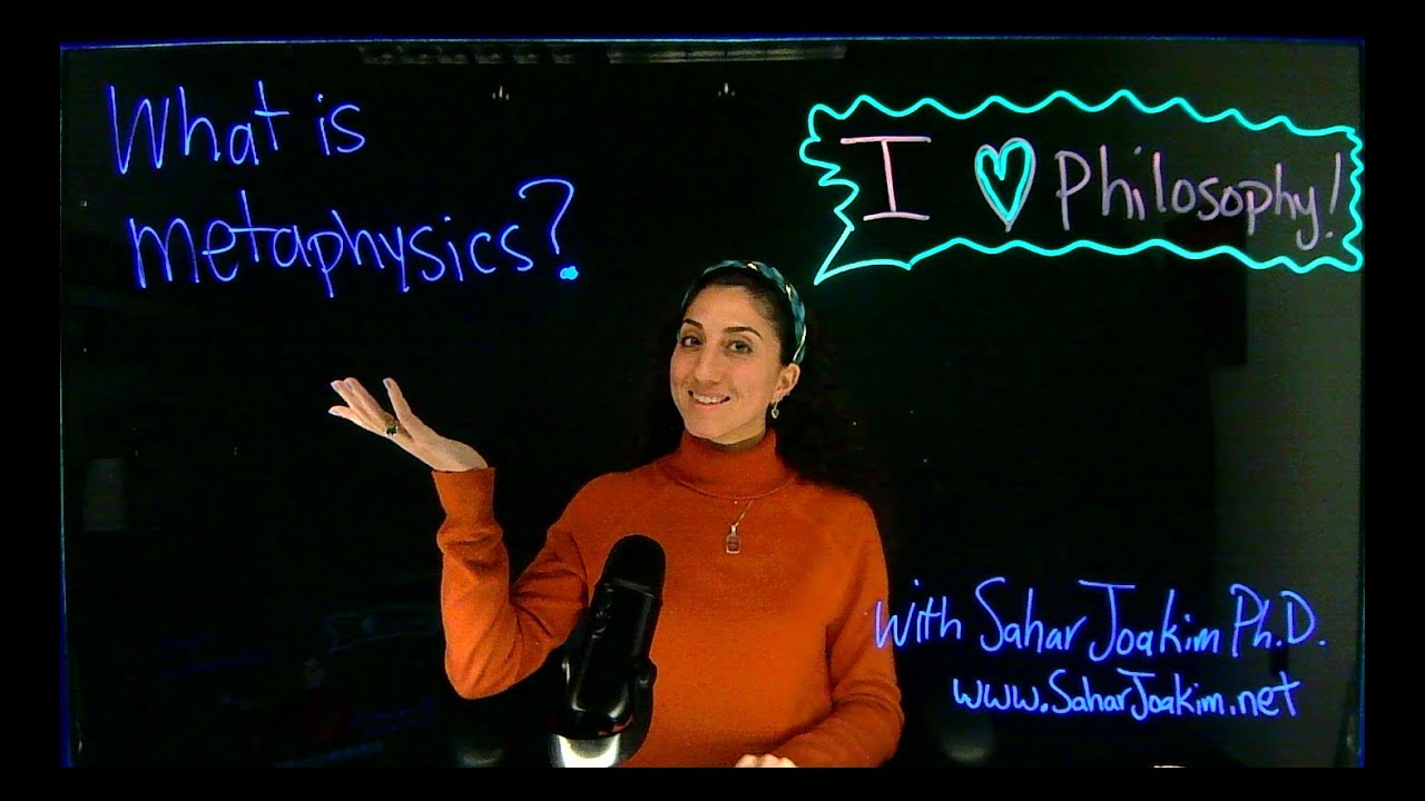 Dr. Sahar Joakim, What is Metaphysics?