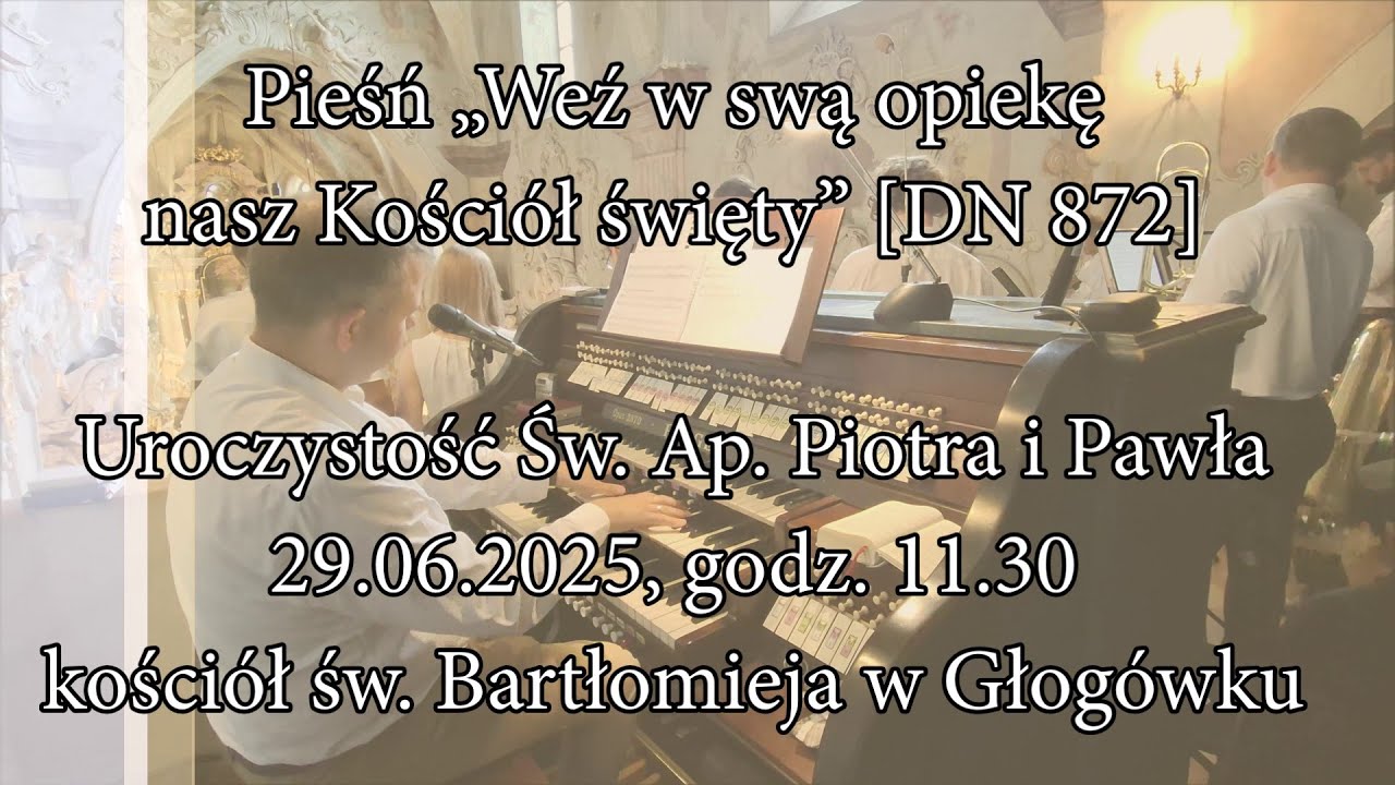 Weź w swą opiekę nasz Kościół święty [DN 872]