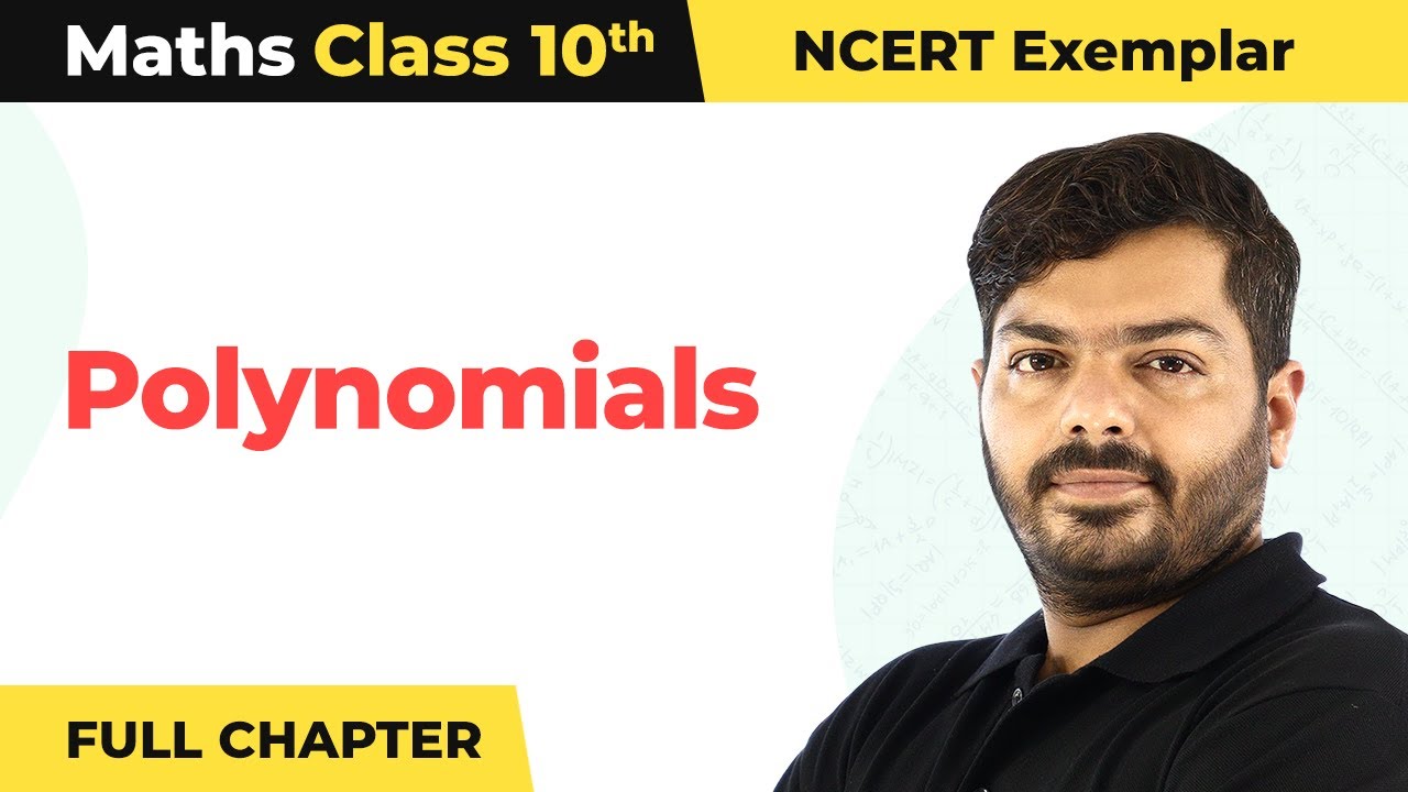 Class 10 Maths Chapter 2 | Polynomials Full Chapter NCERT Exemplar 2022-23
