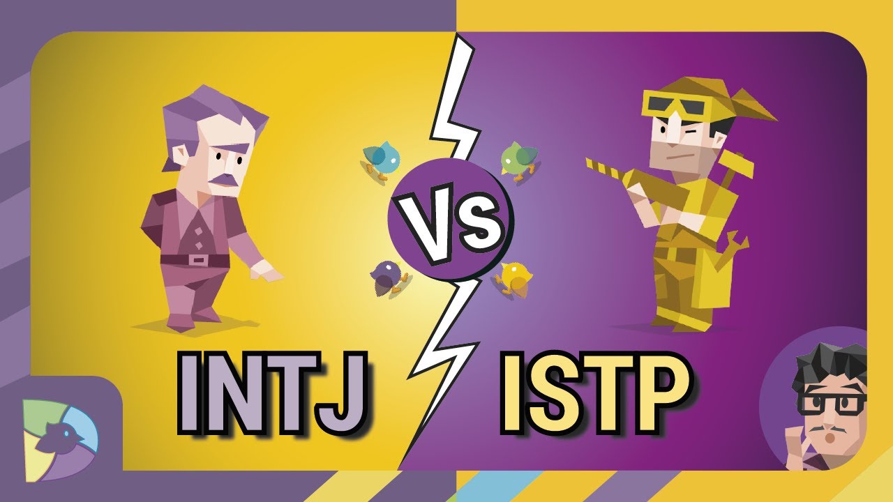 Versus de MBTI:  ISTP vs INTJ
