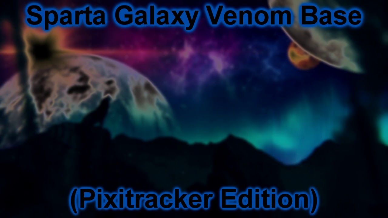 Sparta Galaxy Venom Base (Pixitracker Edition)