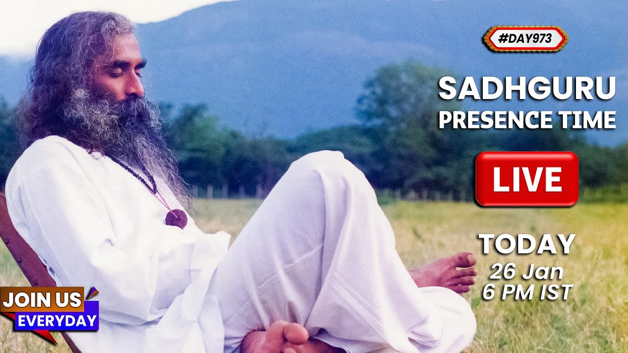 🔴LIVE | Sadhguru Presence Time | SPIRITUAL AWAKENING | 6 PM | 26 Jan | Isha Yoga Center | #Day973