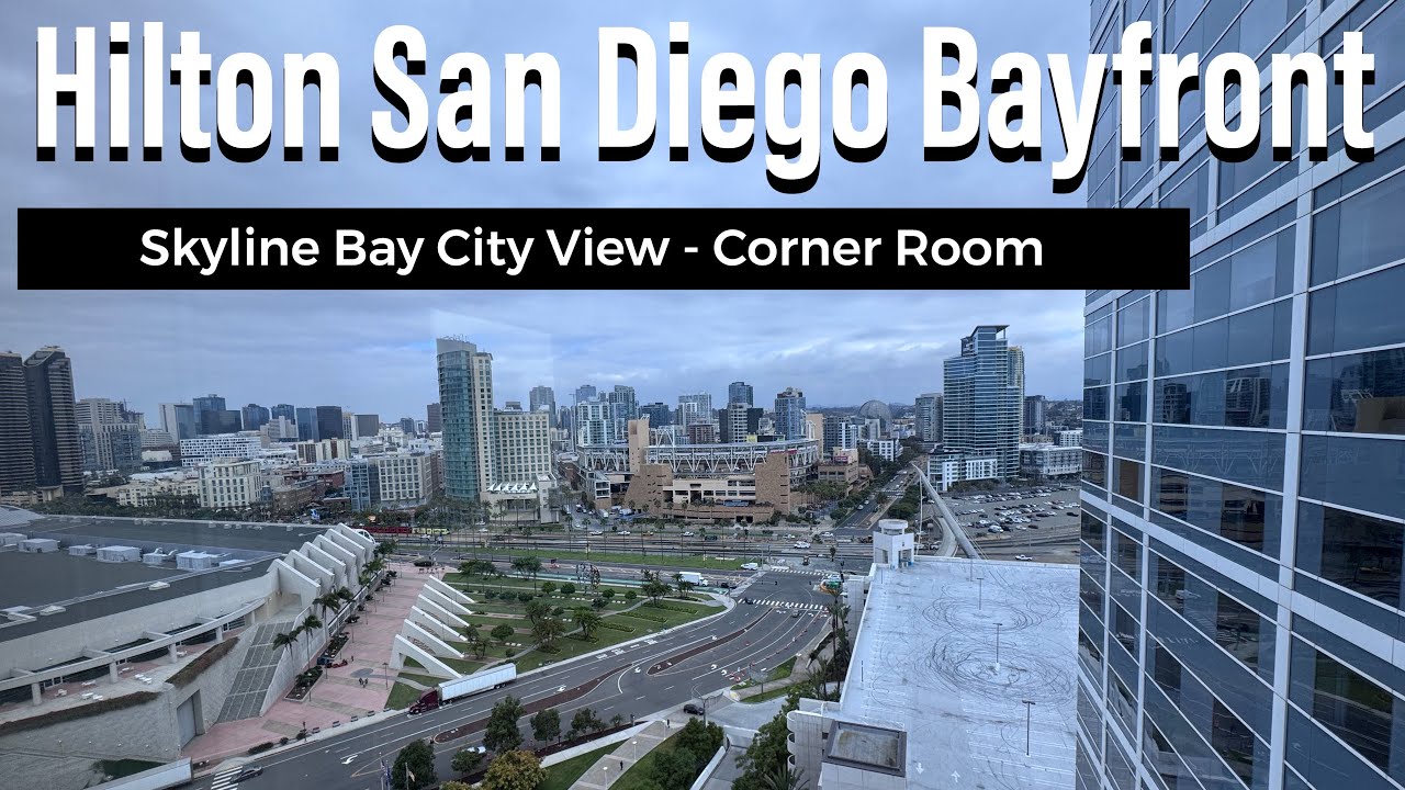 Hilton San Diego Bayfront - Skyline Bay City View - Corner Room