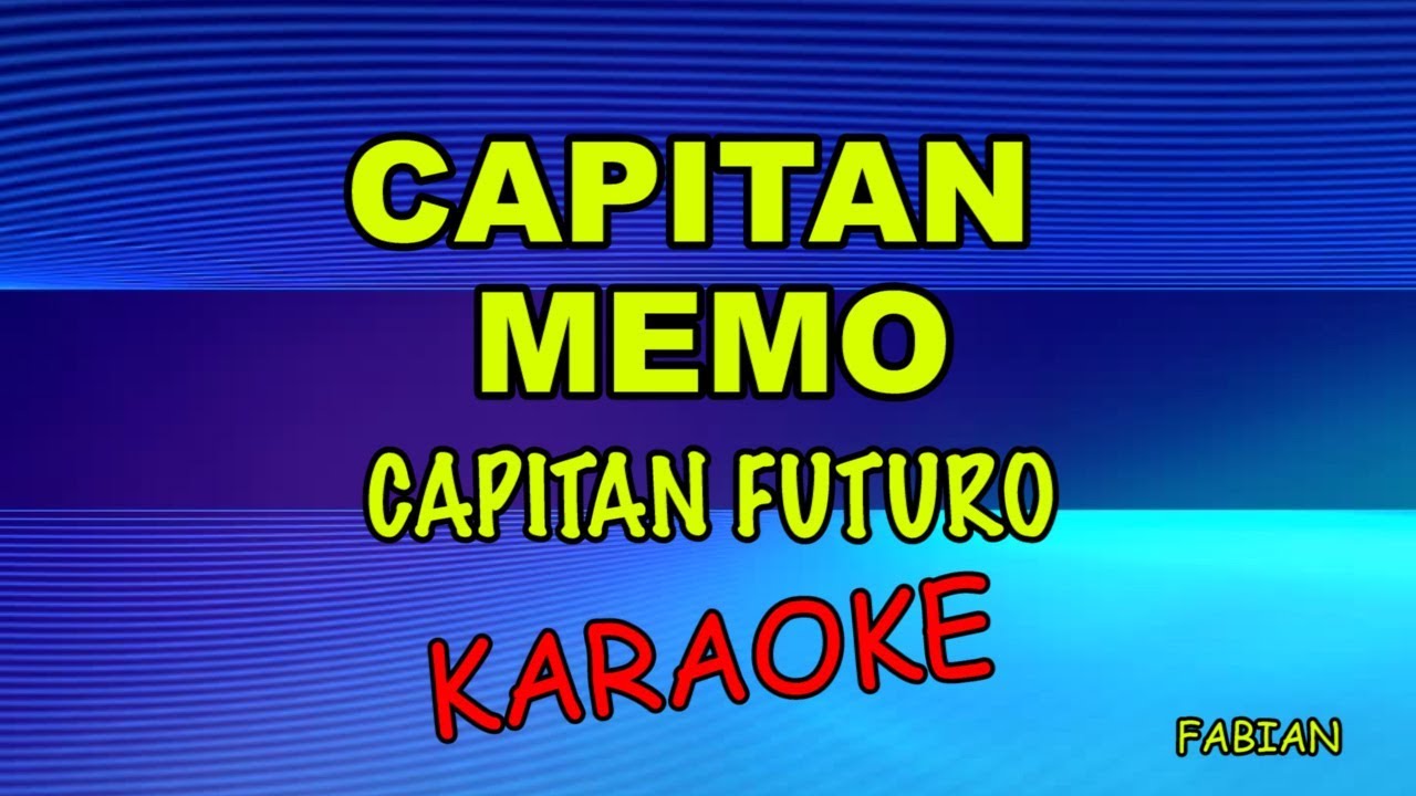 Capitan Memo - Capitan Futuro KARAOKE
