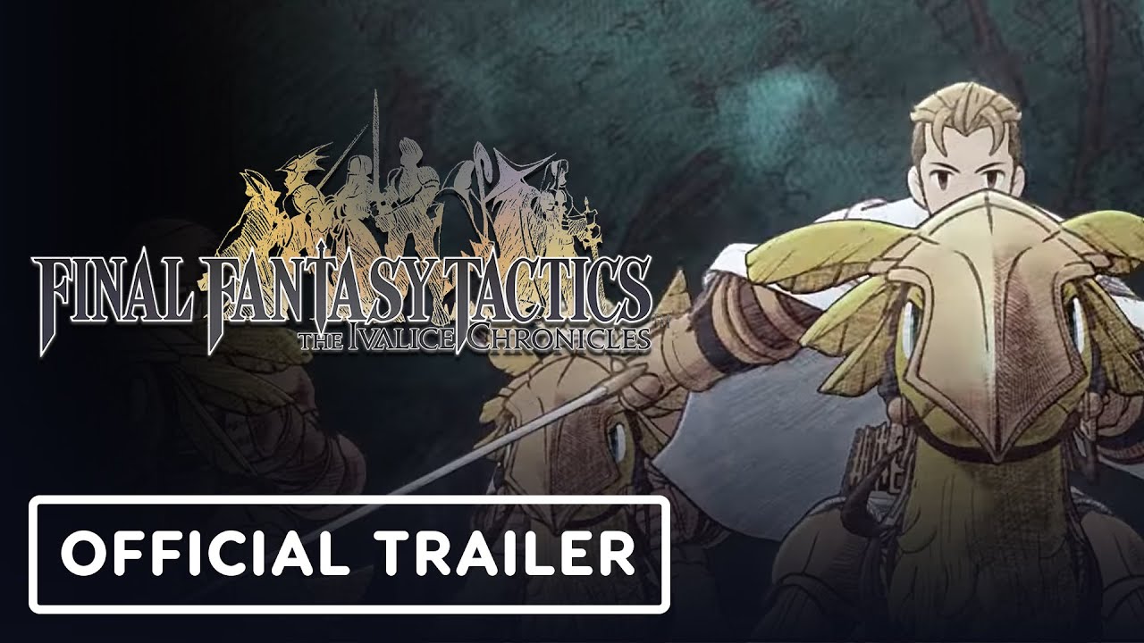 Final Fantasy Tactics: The Ivalice Chronicles - Official Enhanced Opening Movie