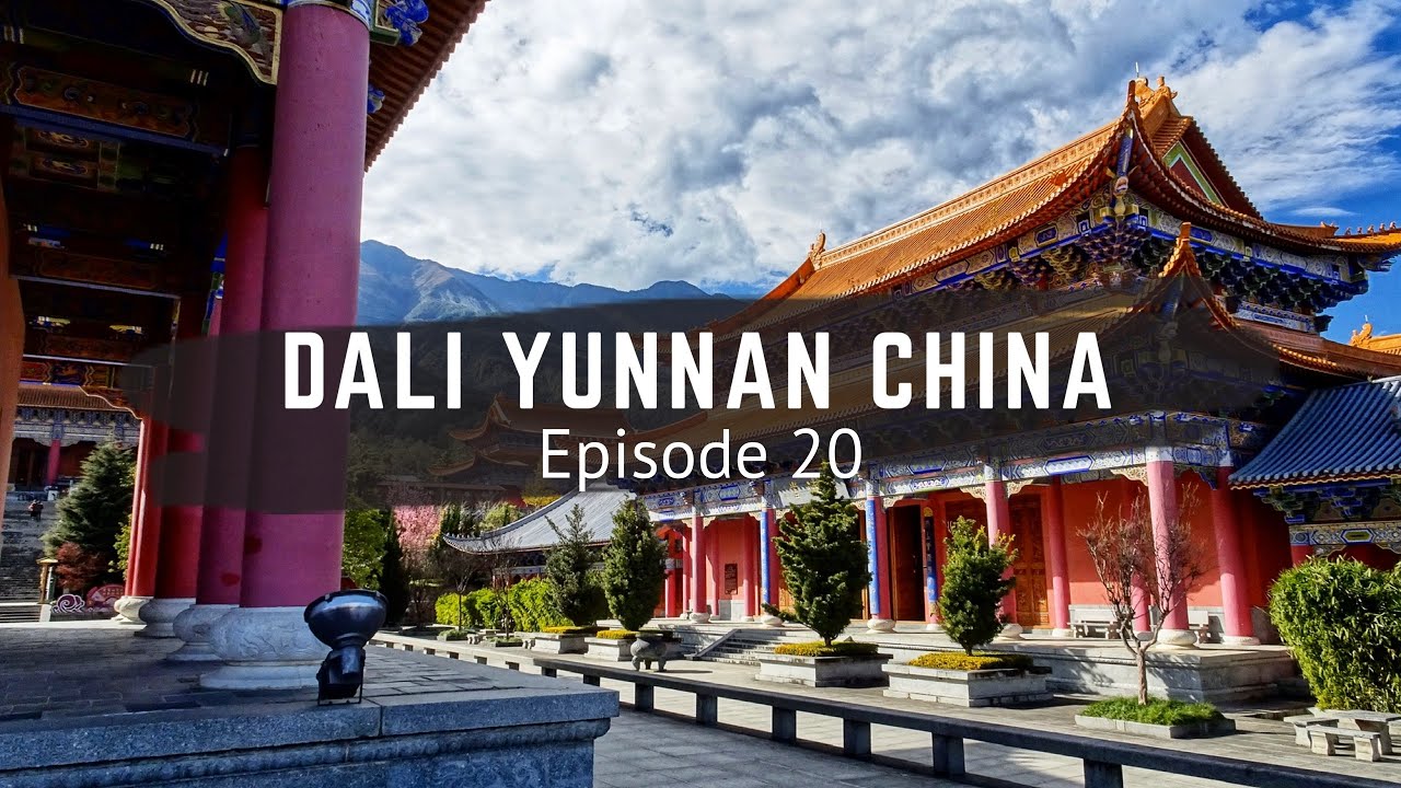 Dali - Yunnan China - Dali Ancient City - Travel China - China Vlog - Episode 20