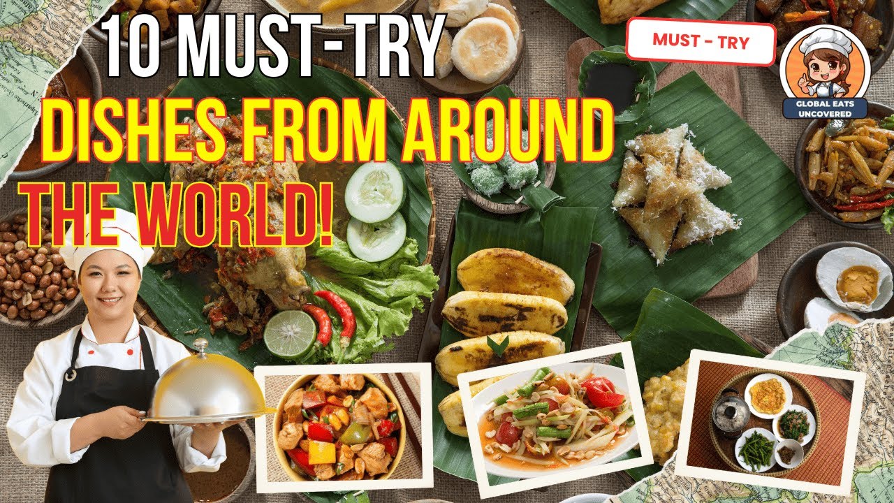 Around the World in 10 Traditional Dishes!