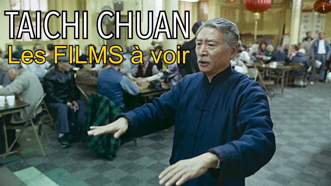 Tai Chi Chuan : les films à voir !!!