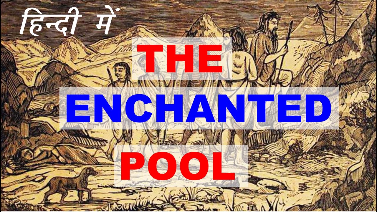 The Enchanted Pool || In Hindi || In Animation