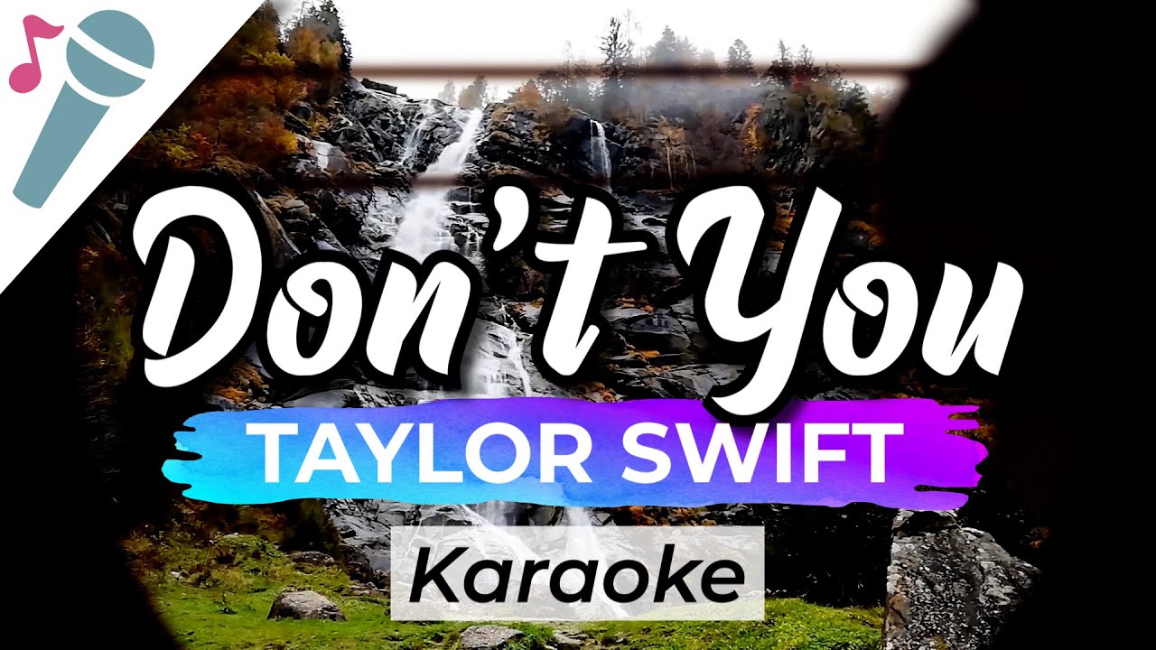 Taylor Swift - Don’t You - Karaoke Instrumental (Acoustic)