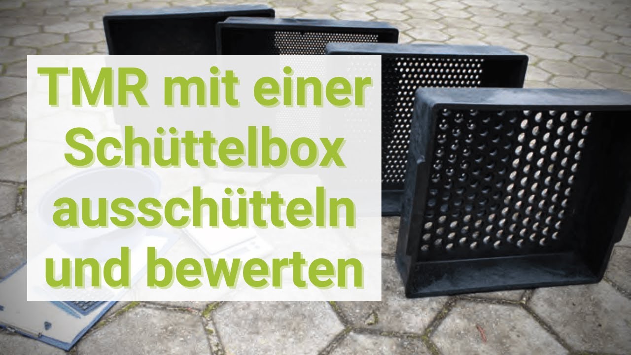 TMR mit einer Schüttelbox ausschütteln und bewerten - Denise Völker