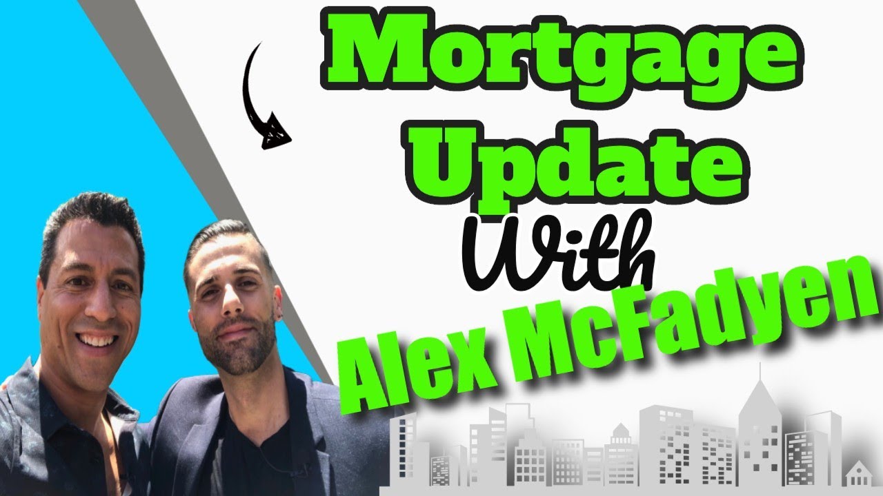 💵📈Mortgage Update Vancouver, B.C. Canada (July 2019) With Alex McFadyen 💵📈