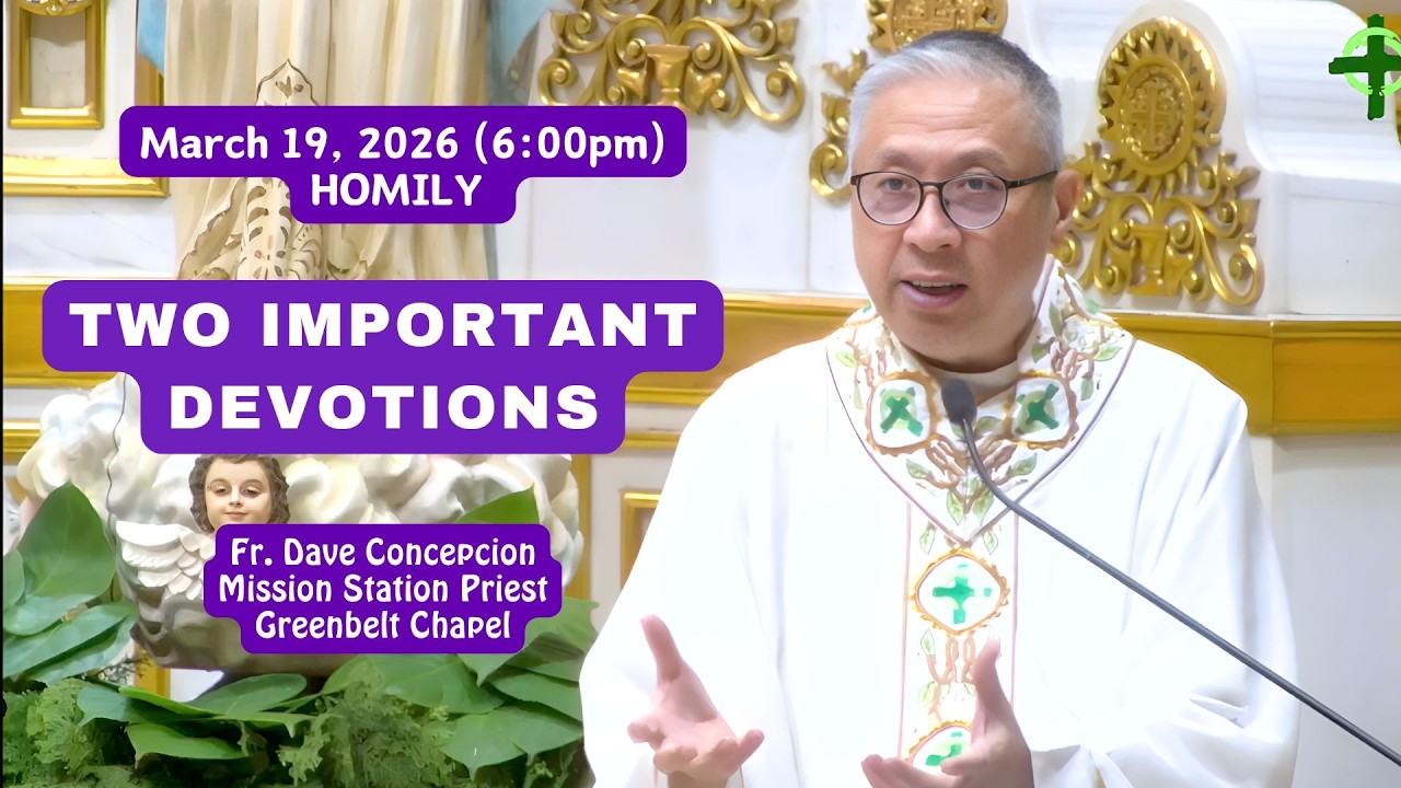 2 IMPORTANT DEVOTIONS - Homily by Fr. Dave Concepcion on March 19, 2026
