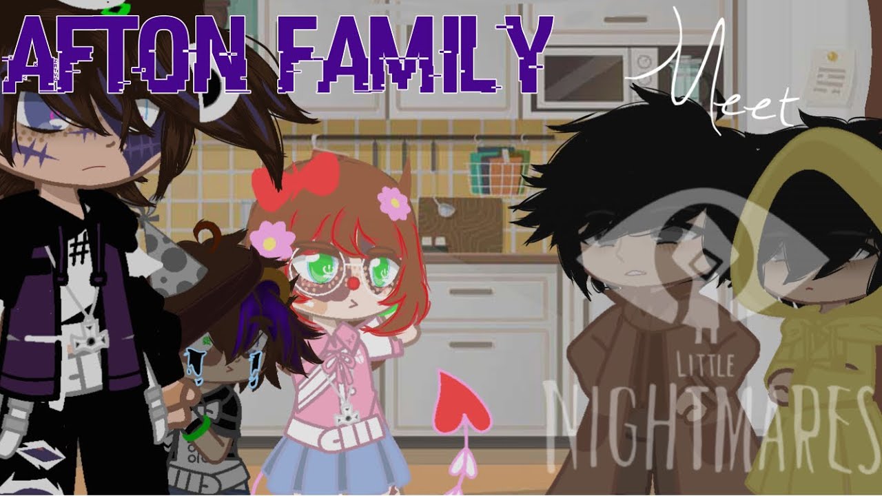 Afton Family Meet Little Nightmares |FNaFxLN2xGC|