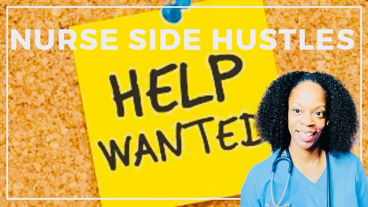11 Side Hustles For Nurses| Side Hustles For Nurses That You Should Know