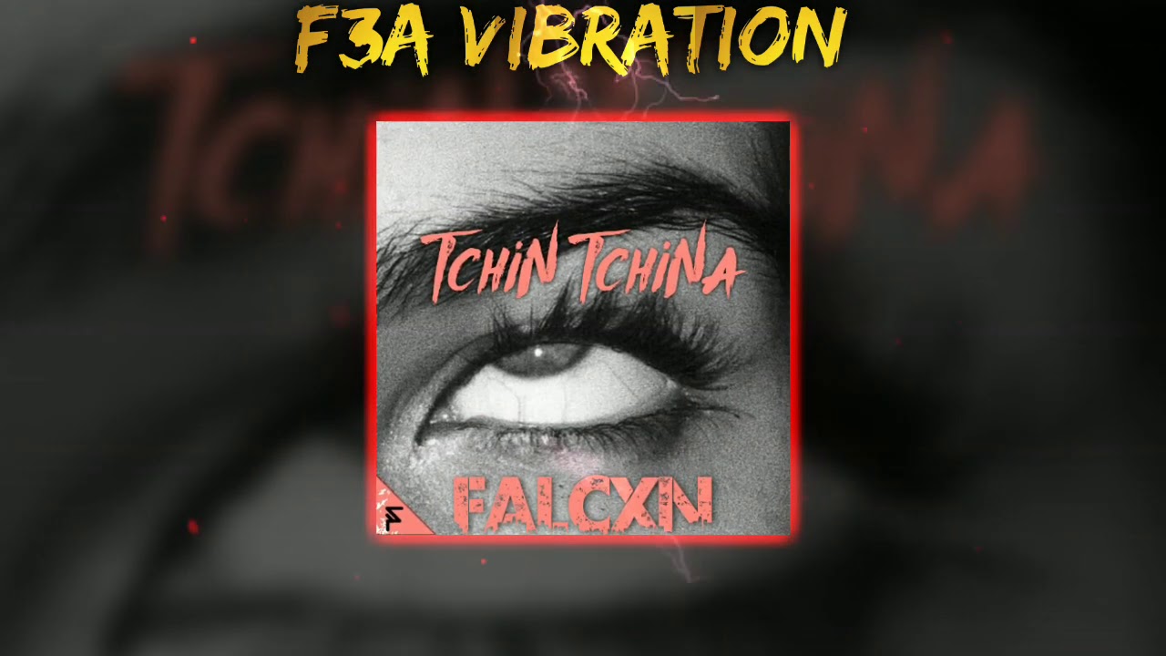 Tchin Tchina [FALCXN] 2021
