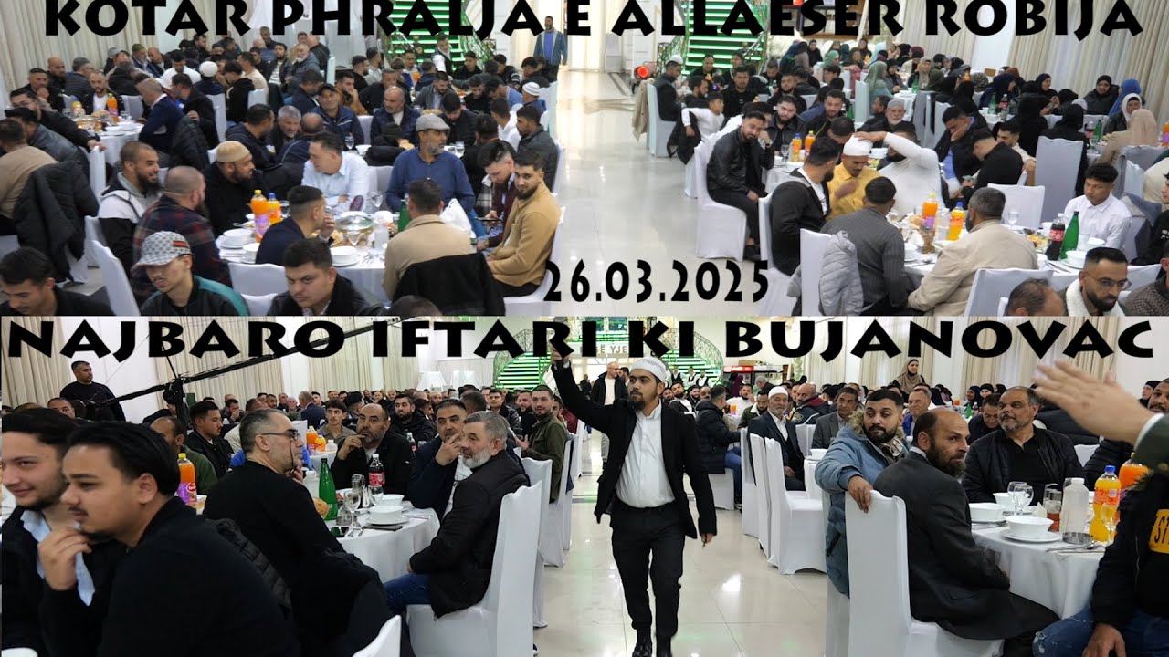 NAJBARO IFTARI KI BUJANOVAC 26.03.2025 KOTAR PHRALJA E ALLAESER ROBIJA