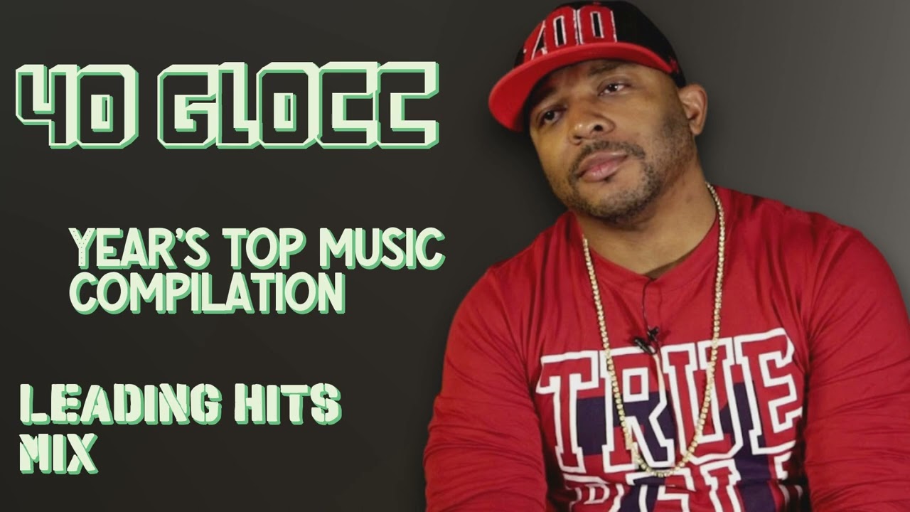 40 Glocc-Essential hits anthology-Prime Chart-Toppers Mix-Potent