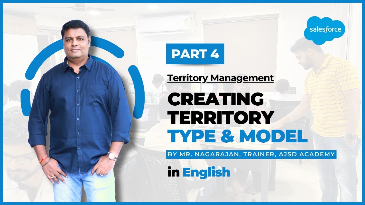 Creating Territory Type & Model | Part - 4 | Territory Management in English | AJSD Academy
