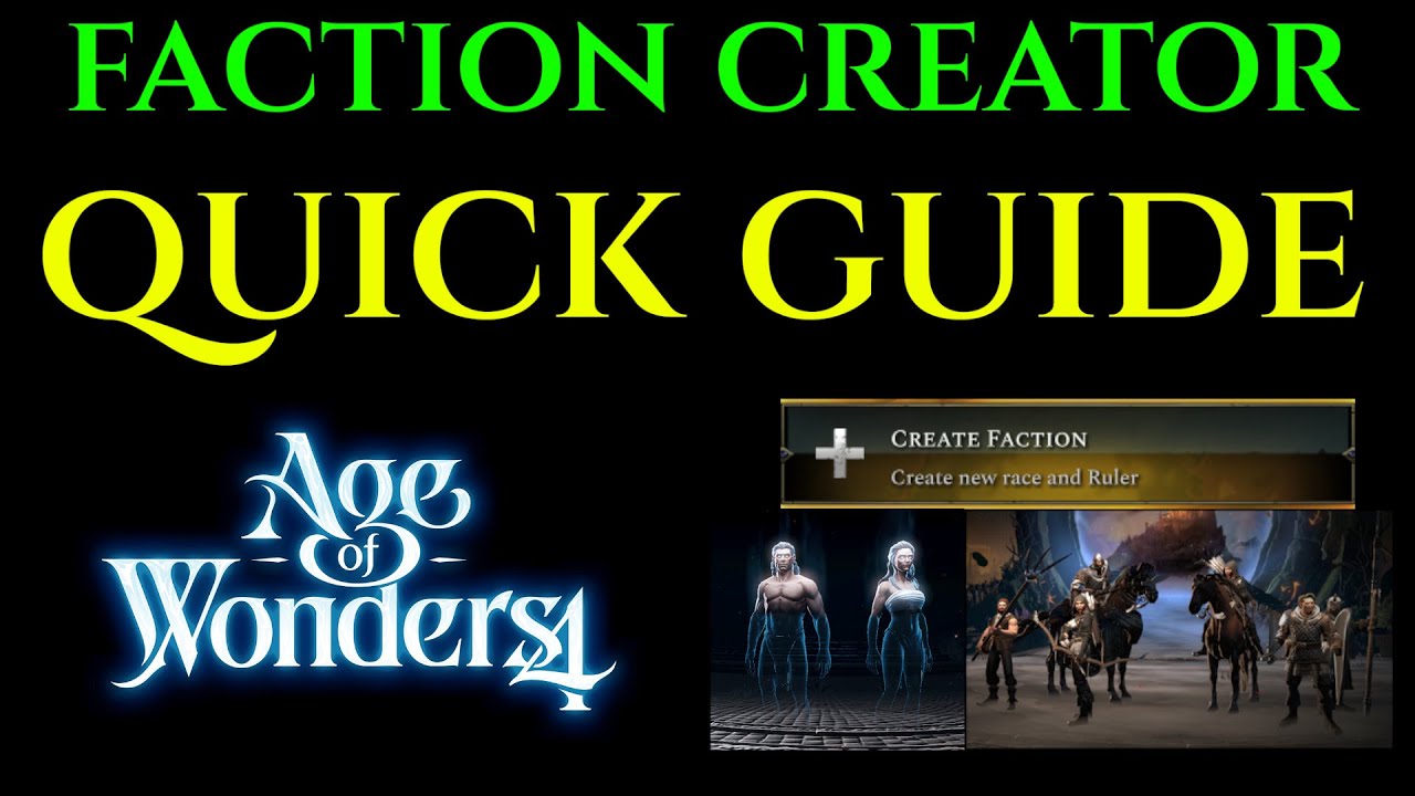 FACTION CREATOR Guide - AGE OF WONDERS 4 Creation Tutorial