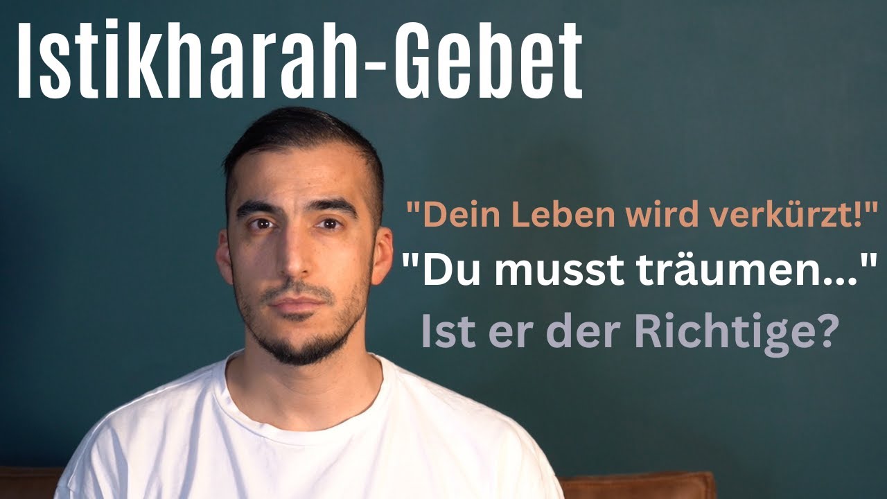 ISTIKHARA - Gebet - Hilfe bei Entscheidungen?
