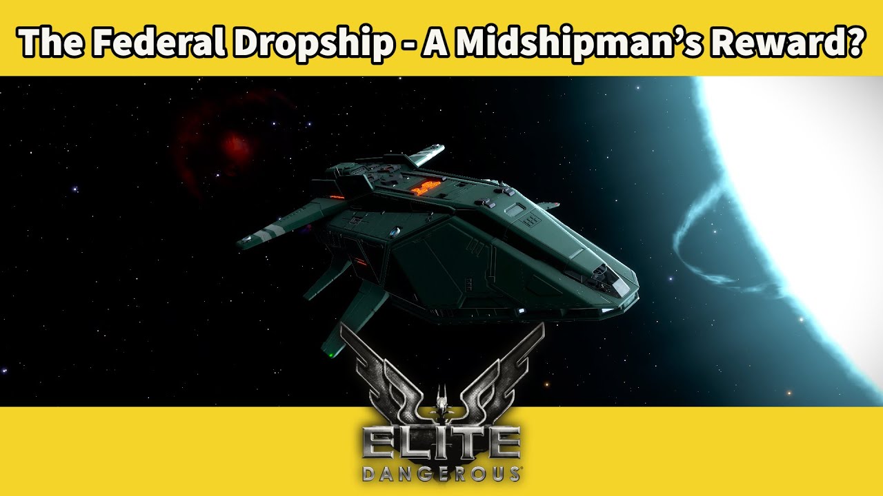 The Federal Dropship Review - A Midshipman's Reward? [Elite Dangerous]