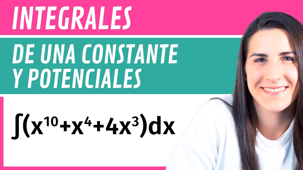 INTEGRALES Indefinidas de una CONSTANTE y POTENCIALES 🔢