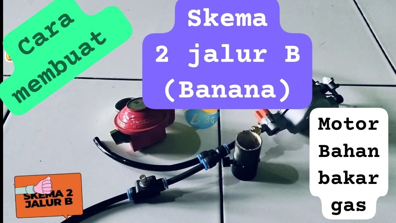 Tutorial pembuatan skema 2 jalur B untuk motor bahan bakar gas