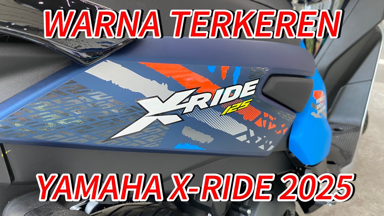 WARNA TERGILA 🔥YAMAHA X-RIDE 2025 WARNA BIRU