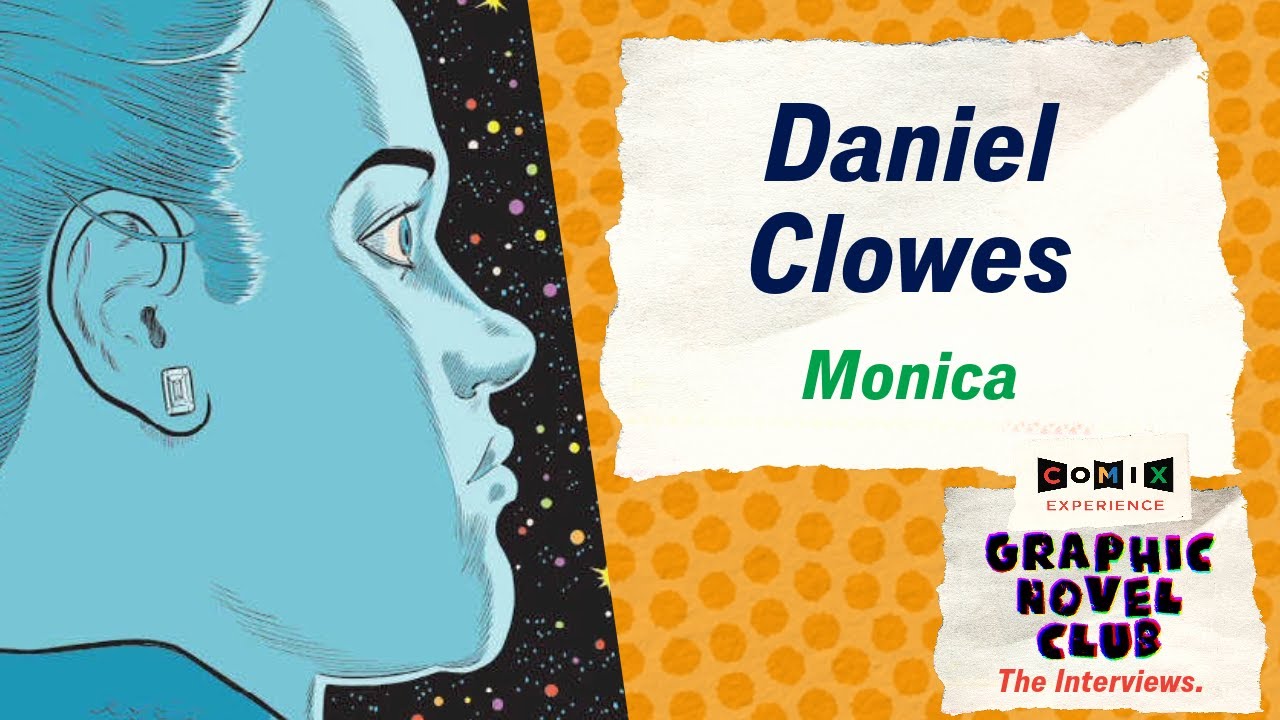 DANIEL CLOWES for MONICA