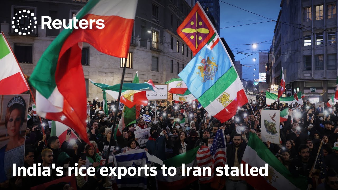 Protests and tariff worries stall India's rice exports to Iran | REUTERS